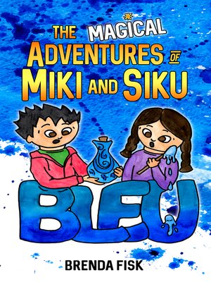 cover image of The Magical Adventures of Miki and Siku, Book 2